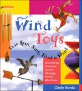 Wind Toys That Spin, Sing, Twirl and Whirl