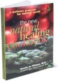 The New Natural Healing Cookbook: A Wellness Program for Your Optimal Health