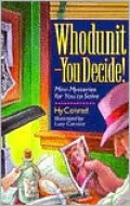 Whodunit--You Decide!: Mini-Mysteries for You to Solve