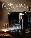 Woodworker's Power Tools: An Essential Guide