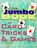 The Jumbo Book of Card Tricks and Games