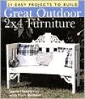 Great Outdoor 2x4 Furniture : 21 Easy Projects to Build