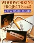 Woodworking Projects With A Few Basic Tools