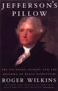 Jefferson's Pillow : The Founding Fathers and the Dilemma of Black Patriotism