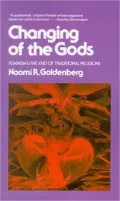 Changing of the Gods: Feminism and the End of Traditional Religions
