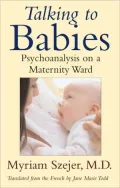Talking to Babies: Psychoanalysis on a Maternity Ward