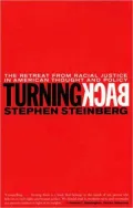 Turning Back: The Retreat from Racial Justice in American Thought and Policy