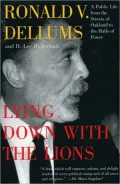 Lying down with the Lions: A Public Life from the Streets of Oakland to the Halls of Power