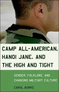 Camp All-American, Hanoi Jane, and the High-and-Tight: Gender, Folklore, and Changing Military Culture
