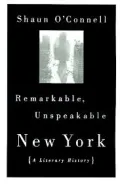 Remarkable, Unspeakable New York