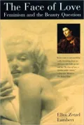 Face of Love: Feminism and the Beauty Question