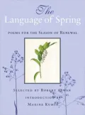 The Language of Spring: Poems for the Season of Renewal