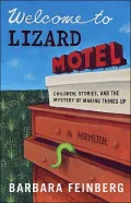 Welcome to Lizard Motel: Children, Stories, and the Mystery of Making Things Up