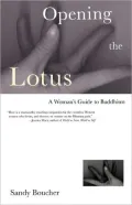 Opening the Lotus: A Woman's Guide to Buddhism