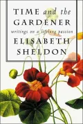 Time and the Gardener : Writings on a Lifelong Passion