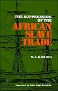 The Suppression of the African Slave-Trade to the United States of America, 1638-1870