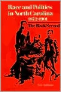 Race and Politics in North Carolina, 1872-1901: The Black Second