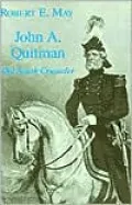 John A. Quitman: Old South Crusader