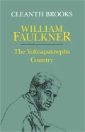 William Faulkner: The Yoknapatawpha Country