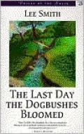 The Last Day the Dogbushes Bloomed