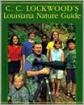 C. C. Lockwood's Louisiana Nature Guide for Kids