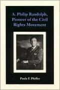 A. Philip Randolph, Pioneer of the Civil Rights Movement