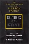 Brothers in Gray: The Civil War Letters of the Pierson Family