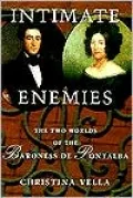 Intimate Enemies: The Two Worlds of the Baroness de Pontalba