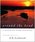 Around the Bend: A Mississippi River Adventure