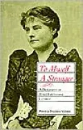 To Myself a Stranger: A Biography of Rose Hawthorne Lathrop