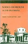 Science and Medicine in the Old South