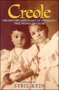 Creole: The History and Legacy of Louisiana's Free People of Color