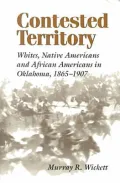 Contested Territory: Whites, Native Americans and African Americans in Oklahoma