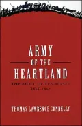 Army of the Heartland: The Army of Tennessee, 1861-1862