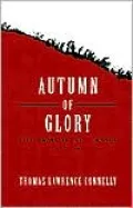 Autumn of Glory: The Army of Tennessee, 1862-1865