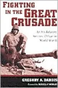 Fighting in the Great Crusade: An 8th Infantry Artillery Officer in World War II