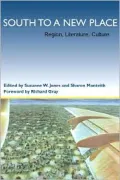 South to a New Place Southern (Literary Studies Series): Region, Literature, Culture