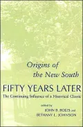 Origins of the New South Fifty years Later: The Continuing Influence of a Historical Classic