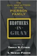 Brothers in Gray: The Civil War Letters of the Pierson Family