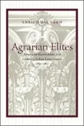 Agrarian Elites: American Slaveholders and Southern Italian Landowners, 1815-1861