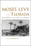 Moses Levy of Florida: Jewish Utopian and Antebellum Reformer