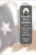 Walker's Texas Division, C.s.a: Greyhounds of the Trans-mississippi