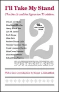 I'll Take My Stand: The South and the Agrarian Tradition