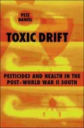 Toxic Drift: Pesticides and Health in the Post-World War II South
