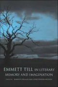 Emmett Till in Literary Memory and Imagination