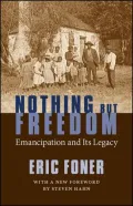Nothing but Freedom: Emancipation and Its Legacy