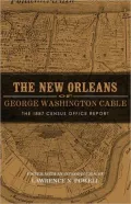 The New Orleans of George Washington Cable: The 1887 Census Office Report