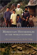 Moroccan Households in the World Economy: Labor and Inequality in a Berber Village