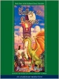 Calling on Dragons (Enchanted Forest Chronicles Series #3)