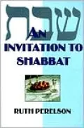 An Invitation to Shabbat: A Beginner's Guide to Weekly Celebration